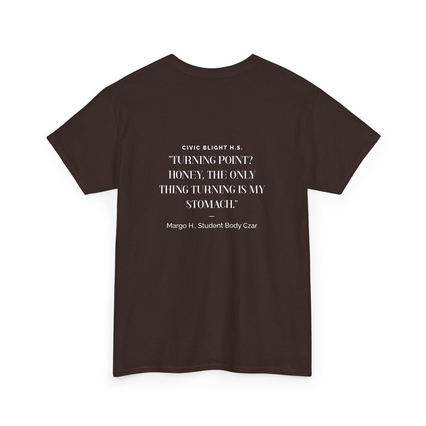 Civic Blight H.S. | H.S. Mascot T-Shirt - with Margo Quote