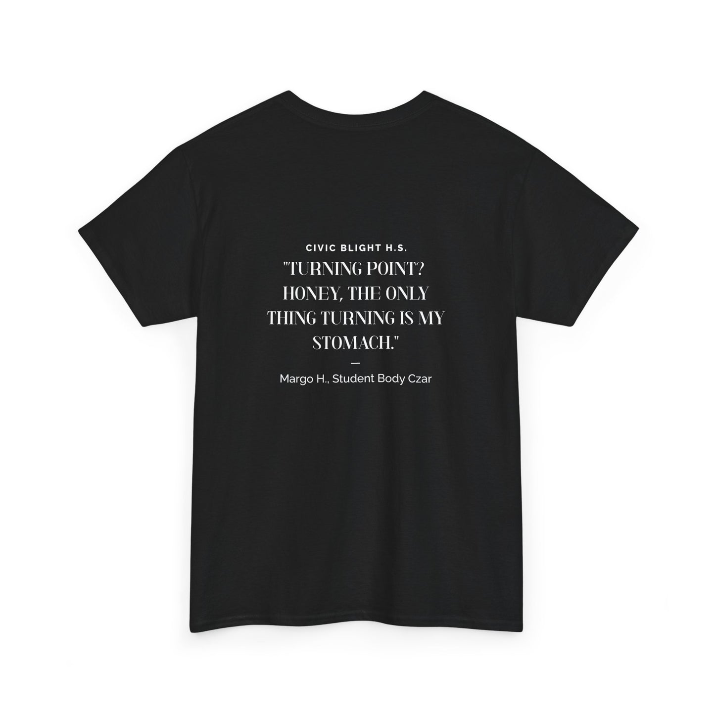 Civic Blight H.S. | H.S. Mascot T-Shirt - with Margo Quote