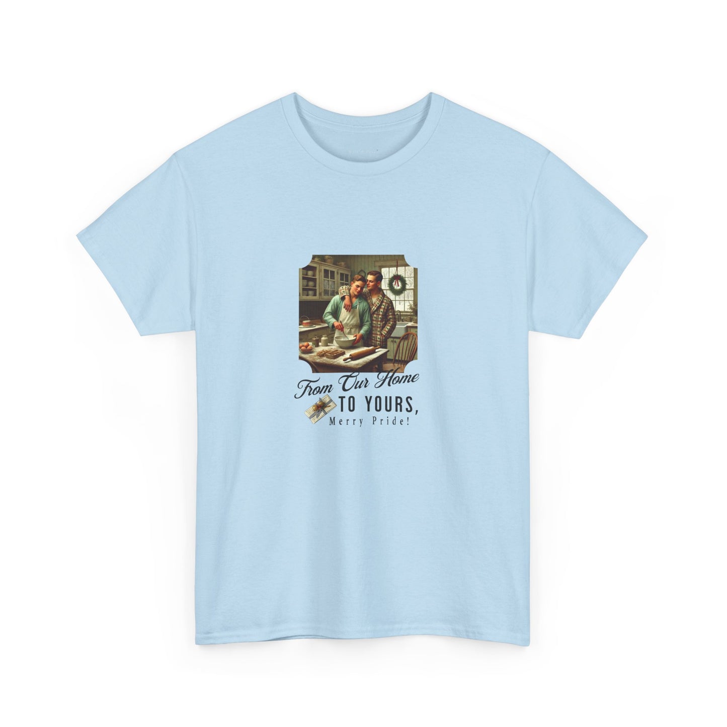 From Our Home To Yours, Merry Pride | Holiday T-Shirt