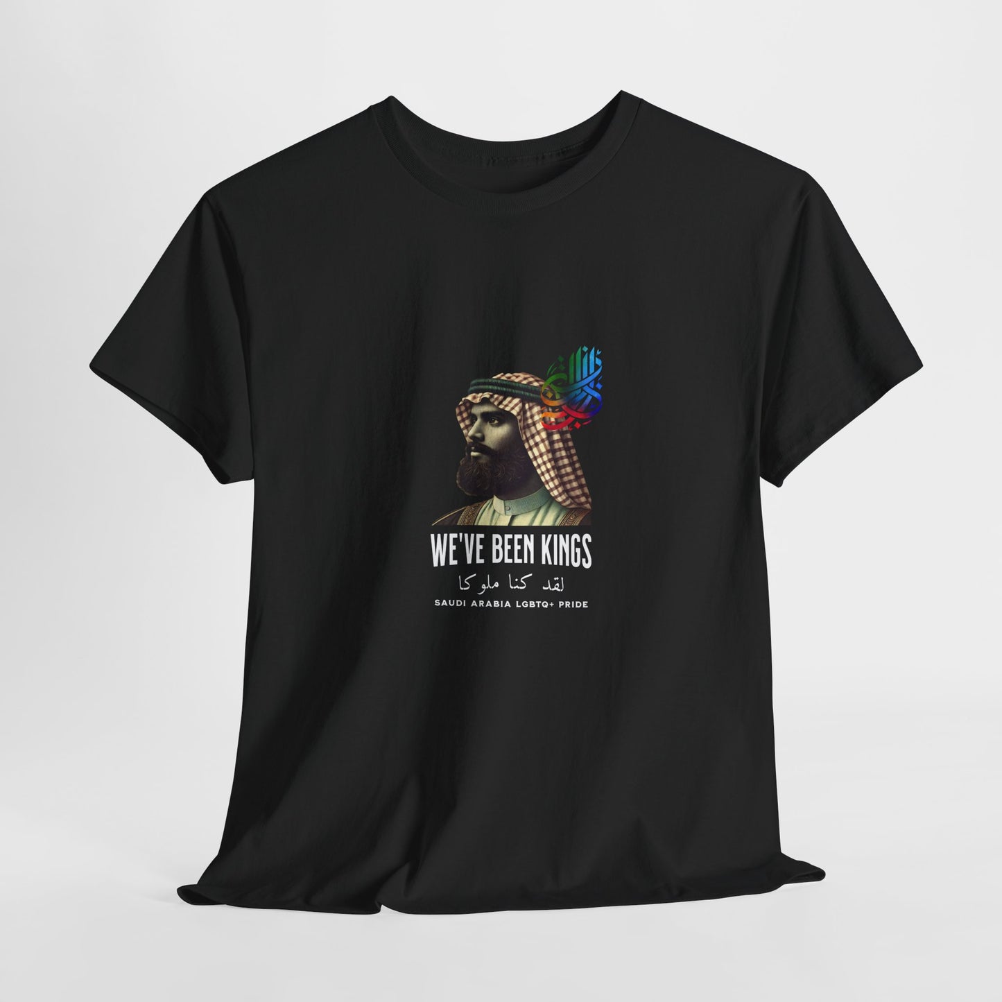 We've Been Kings - Saudi Araba | Pride T-Shirt