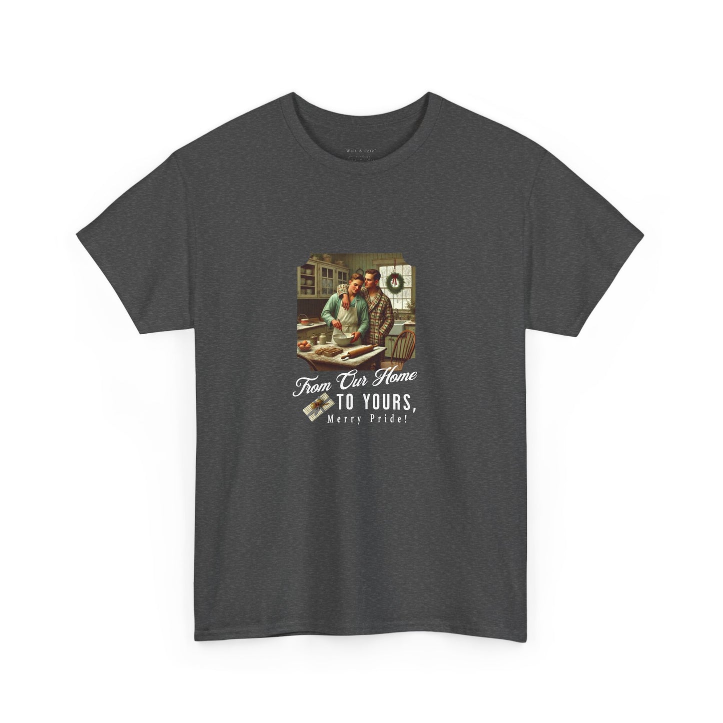 From Our Home To Yours, Merry Pride | Holiday T-Shirt