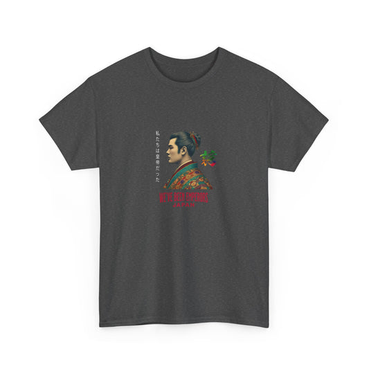 We've Been Emperors - Japan | Pride T-Shirt Japanese Queer LGBTQ Gay Homosexual Gift Present