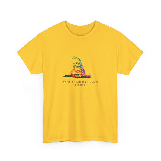 DONT TREAD Me | ON HUMAN RIGHTS | Graphic T-shirt LGBTQ Queer Gay Protest Rally Pride Gadsden flag