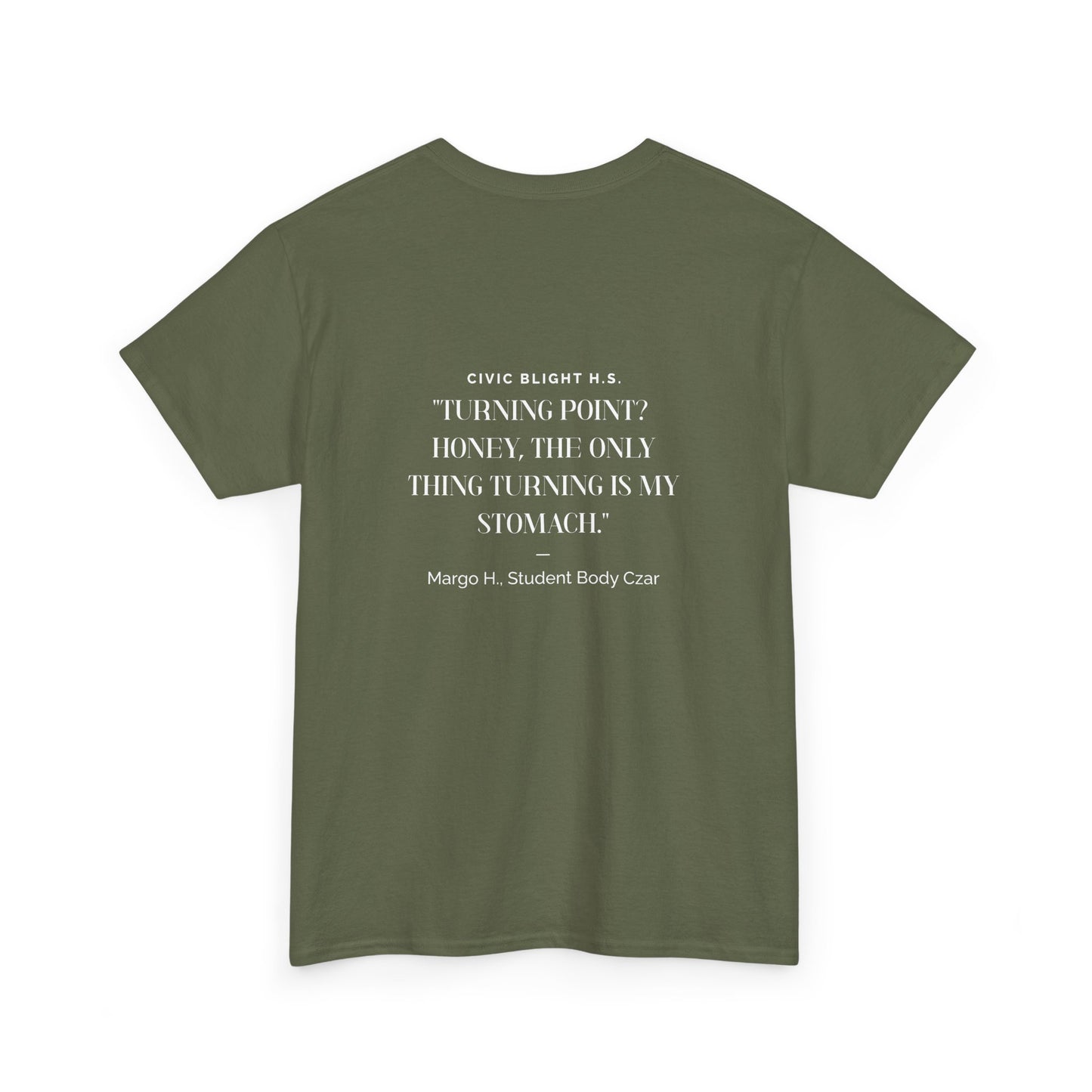 Civic Blight H.S. | H.S. Mascot T-Shirt - with Margo Quote