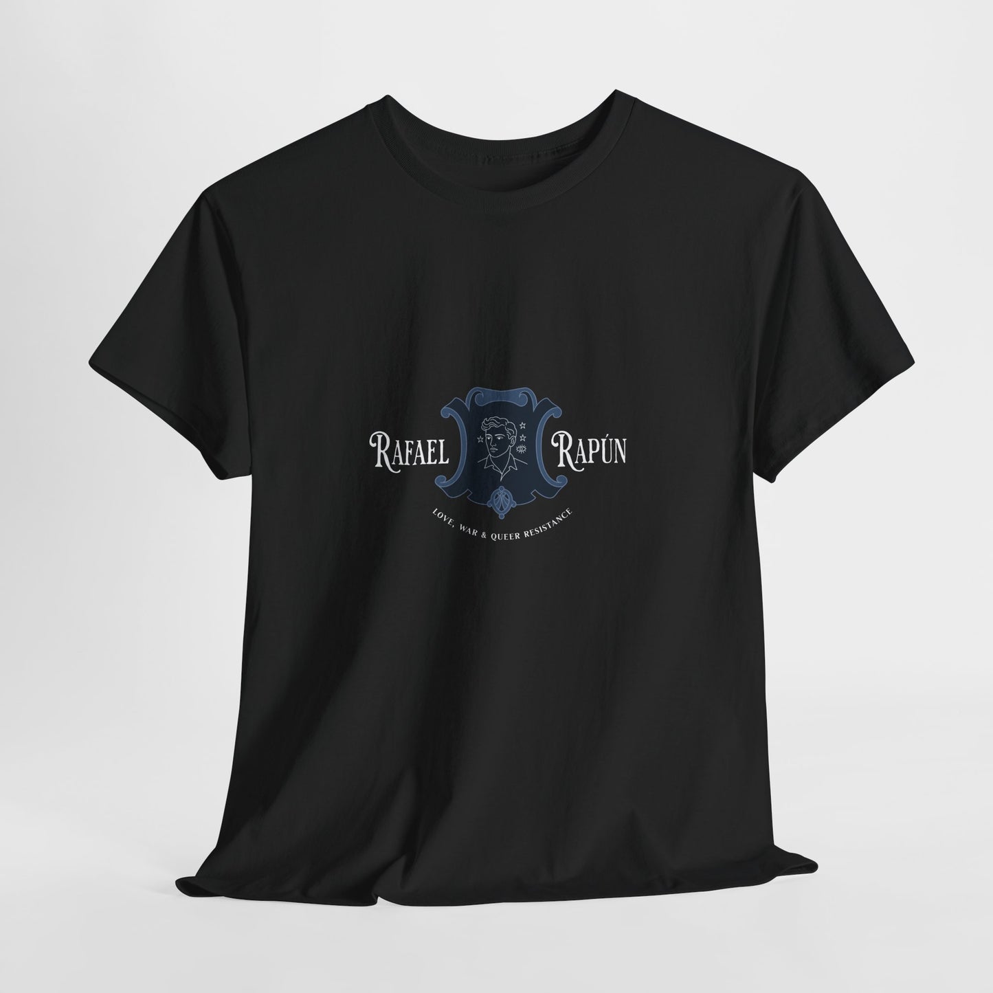 Rafael Rodríguez Rapún | Love, War & Queer Resistance | Pride T-Shirt