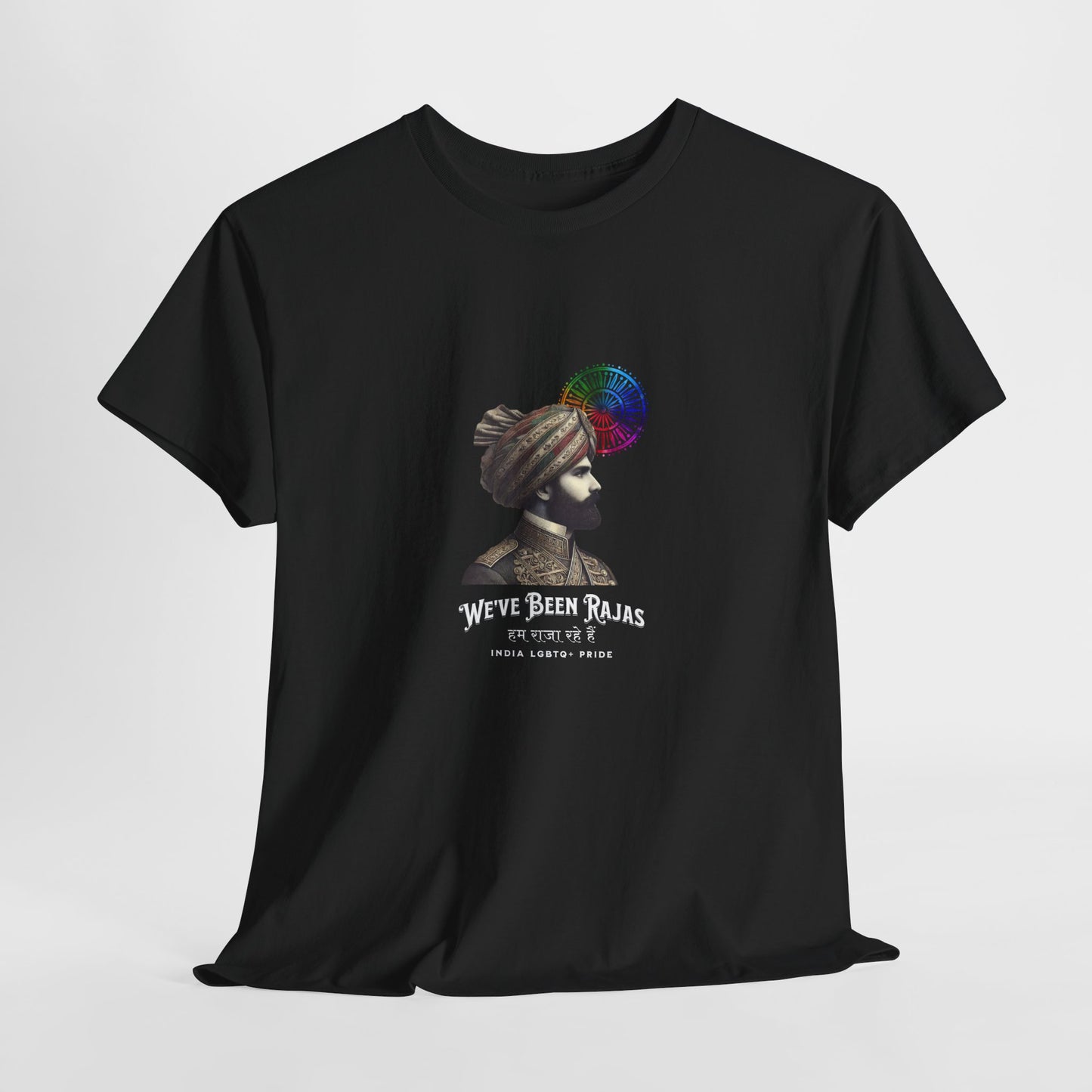We've Been Rajas - India | Pride T-Shirt
