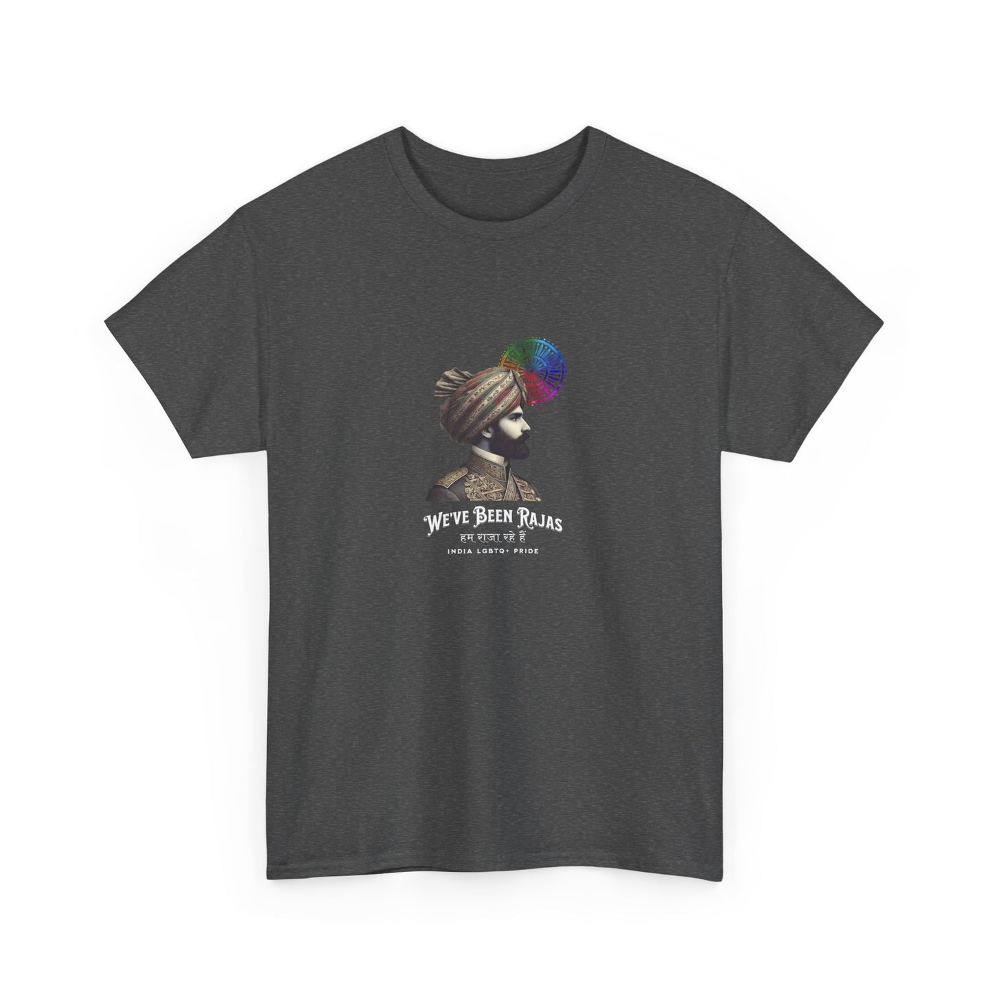 We've Been Rajas - India | Pride T-Shirt
