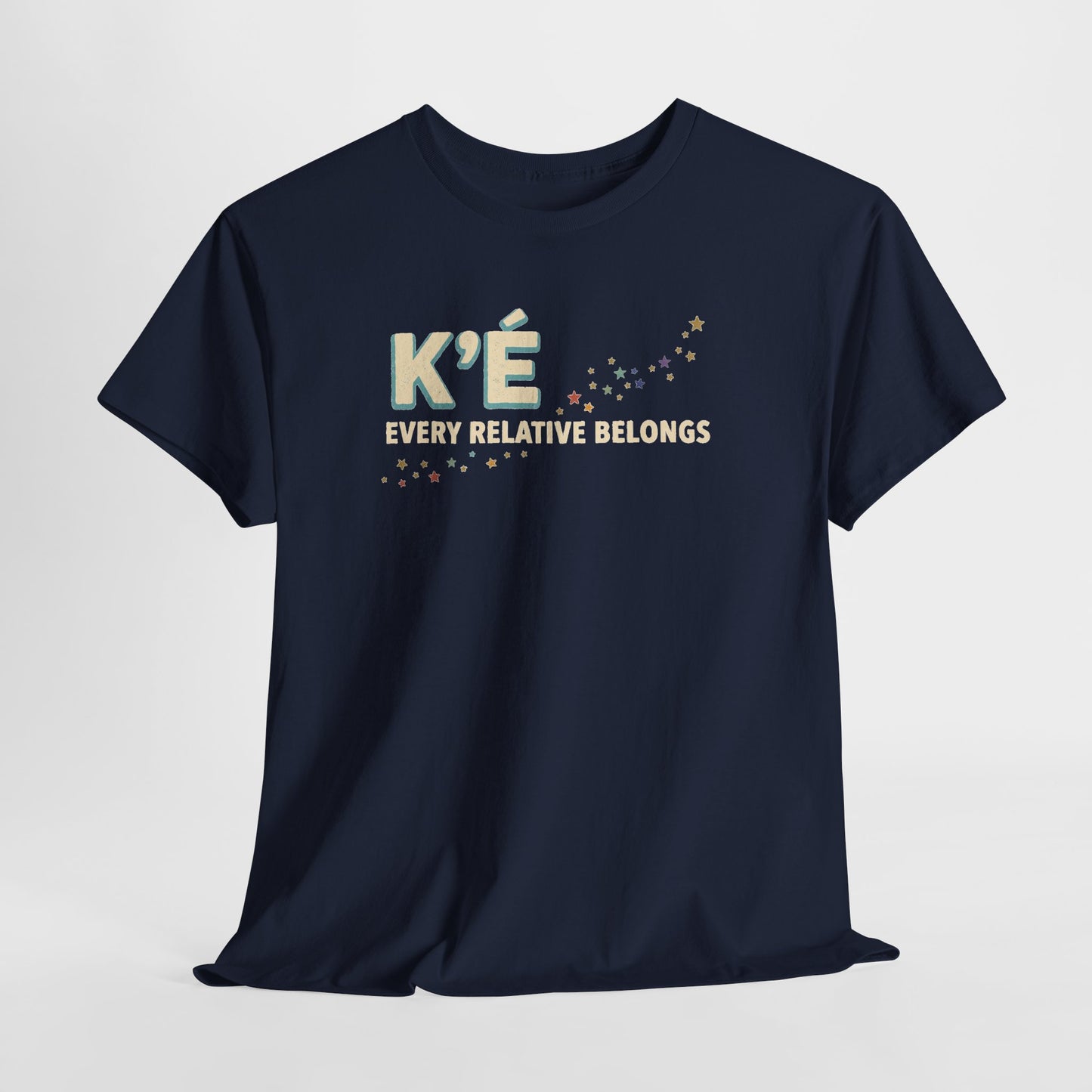 K’é: Every Relative Belongs | Diné LGBTQ+ & Two-Spirit Pride T-Shirt