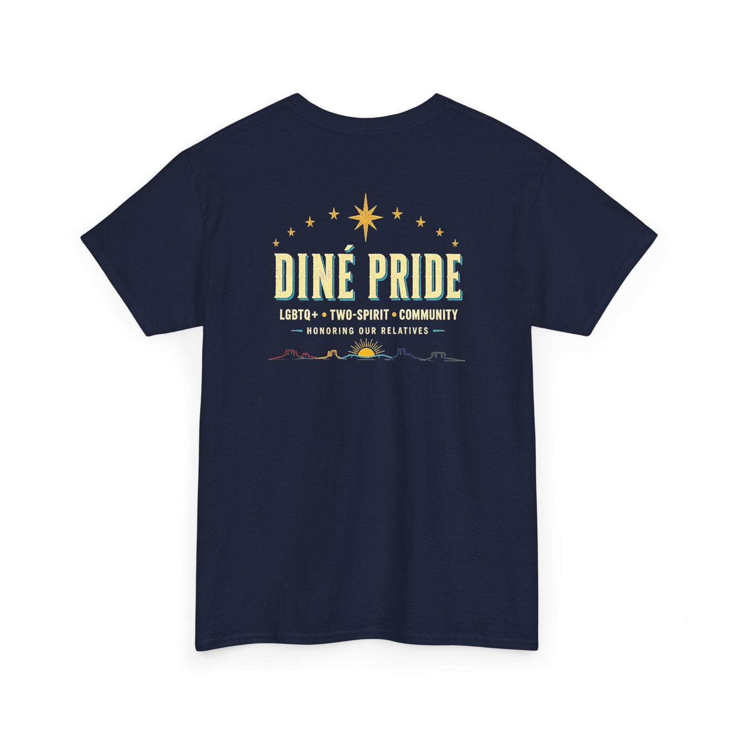 Diné Nizhóní: Sacred, Proud, Diné | LGBTQ+ & Two-Spirit Pride T-Shirt
