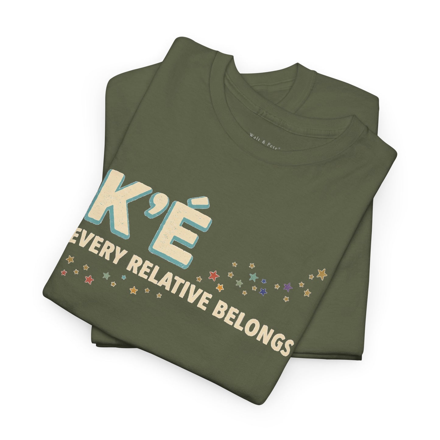 K’é: Every Relative Belongs | Diné LGBTQ+ & Two-Spirit Pride T-Shirt