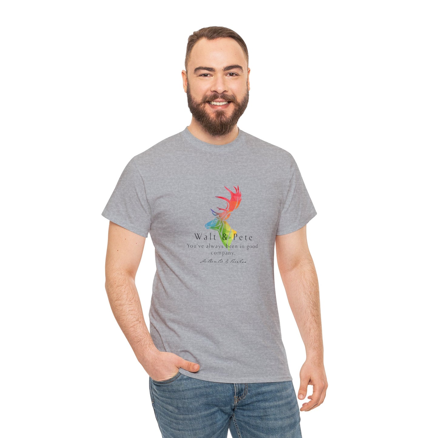 Walt & Pete - You've always been in good company - Authentic & Fearless | Graphic T-Shirt
