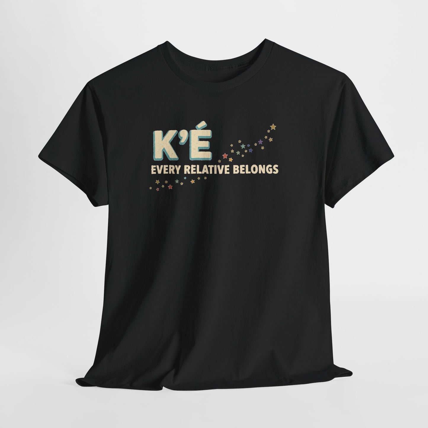 K’é: Every Relative Belongs | Diné LGBTQ+ & Two-Spirit Pride T-Shirt