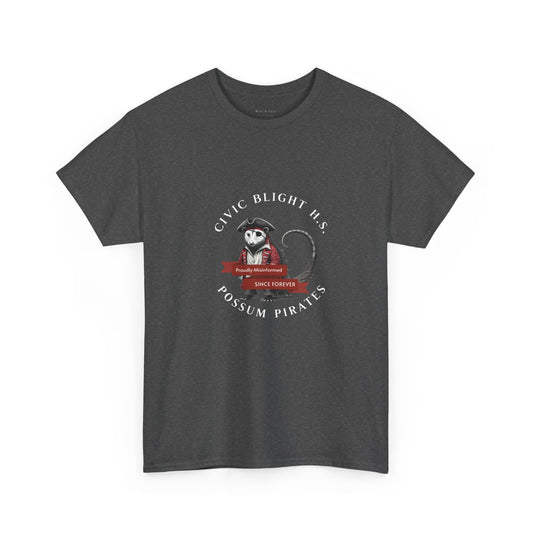 Funny LGBTQ+ t-shirt featuring a pirate possum mascot for fake school Civic Blight H.S., parody USA Margo Hanson Quote