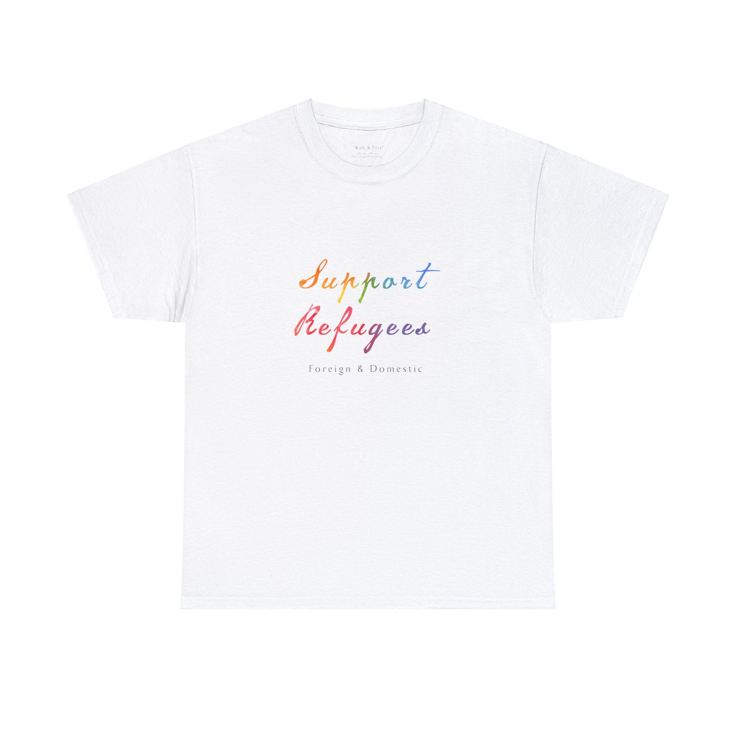 Walt & Pete - Support Refugees - Foreign & Domestic | Graphic T-Shirt