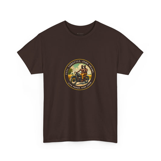 “Full Throttle. Zero Shame.” 01 | Motorcycle Pride T-Shirt