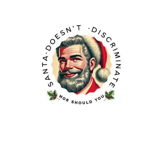 Santa Doesn't Discriminate |  Activist T-Shirt